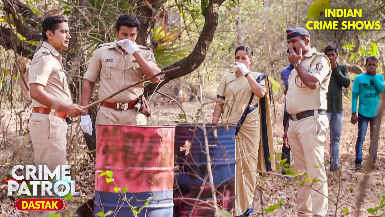 २ ड्रम में मिले सड़े हुए शव | Crime Patrol | Crime Patrol 2025 | New Full Episode | Crime Series