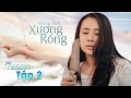 VƯƠNG MIỆN XƯƠNG RỒNG| TEASER TẬP 2|  Chuyện Gì Đã Xảy Ra Khiến Thảo Chi Từ Bỏ Cuộc Sống