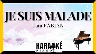 Video thumbnail of "Je suis malade - Lara FABIAN (Karaoké Piano Français) #karaoke"