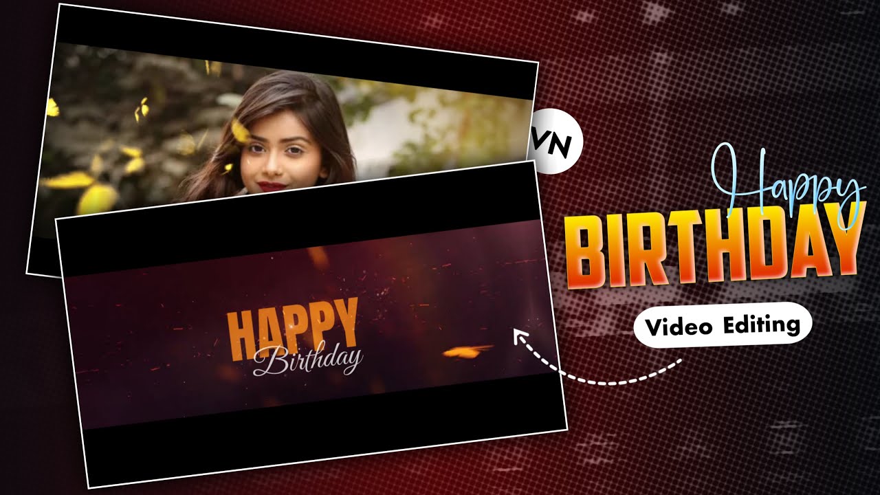 Girls Birthday Video Editing 2025 | Happy Birthday Reels in VN App