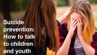 How to talk to children about suicide prevention
