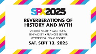 SPX 2025: Reverberations Of History And Myth