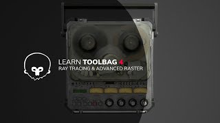 Ray Tracing & Advanced Raster Rendering  Learn Toolbag 4, Ep. 5