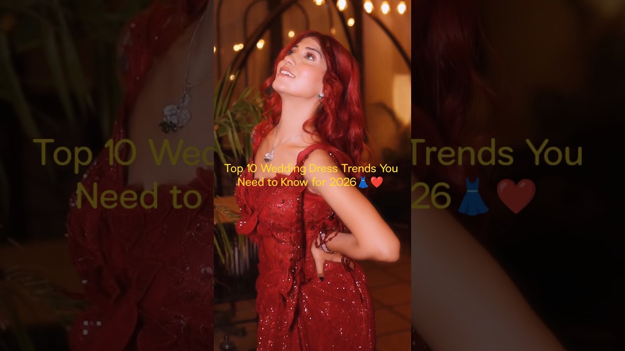 Top 10 Wedding Dress Trends You Need to Know for&nbsp;2026 #shorts #foryou #explore #fashionupdate #yt