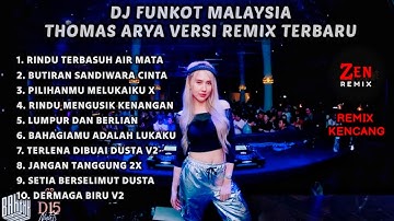 DJ FUNKOT MALAYSIA - THOMAS ARYA REMIX FULL BASS NONSTOP HITS SEPANJANG MASA ( ZEN REMIX )