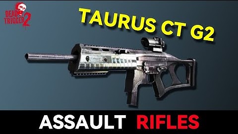 DEAD TRIGGER 2 : TAURUS CT G2