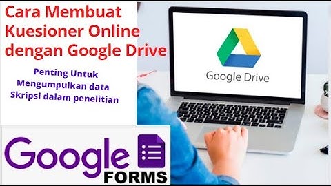 CARA MEMBUAT KUESIONER ONLINE UNTUK PENGUMPULAN  DATA SKRIPSI DAN PENELITIAN DENGAN GOOGLE DRIVE
