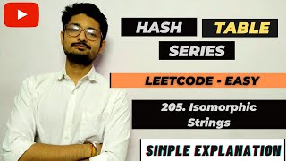 205. Isomorphic Strings | Leetcode Easy | Hash Table Series | LEETCODE
