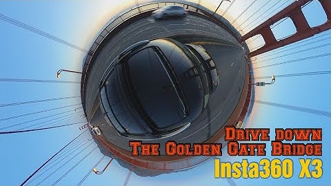 Drive Down The Golden Gate Bridge (with my Insta360 X3)