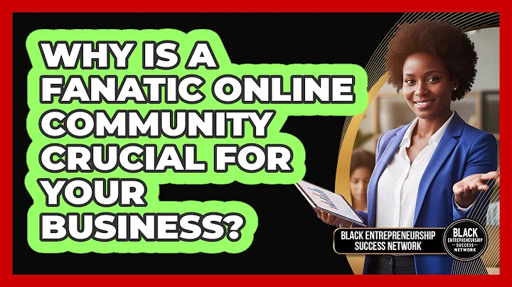 Why Is A Fanatic Online Community Crucial For Your Business?