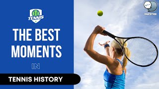 The Best Moments in Tennis History