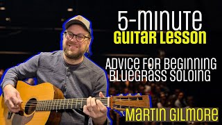 5-Minute Guitar Lesson - Beginning Bluegrass Soloing - Martin Gilmore