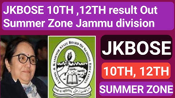 JKBOSE 10TH ,12TH summer zone result Out Jammu division| Jammu division 10th 12th result out