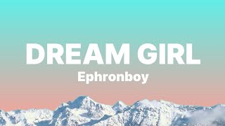 Ephron DSB - Dream Girl (Official Lyrics Video)