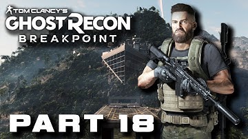 Ghost Recon Breakpoint Campaign Walkthrough Gameplay Part 18 No Commentary