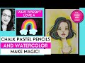 "HOW TO TUESDAY'S" CHALK PASTELS AND RAINBOW HAIR