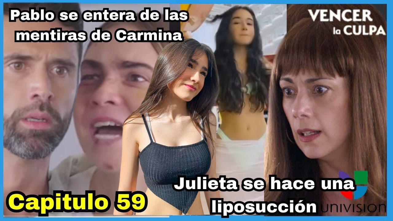 Avance completo| VENCER LA CULPA CAPITULO 59 UNIVISION - YouTube