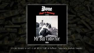 Bone Thugs N Harmony Feat. Eazy-E (FULL VERSION) MR. Bill Collector