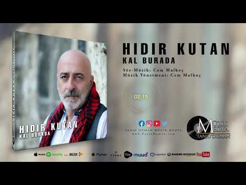 Hıdır Kutan - Kal Burada [Official Video ©2020 Tanju Duman Müzik Medya]