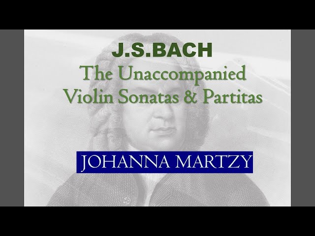 Bach l Unaccompanied Violin Sonatas & Partitas l Johanna Martzy