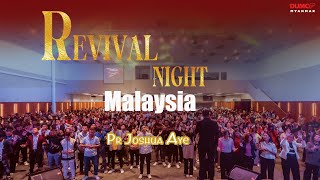Malaysia Revival Night | Prophet Joshua Aye