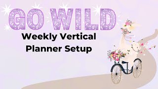 My Go Wild Planner Weekly Planner Setup || #GoWild2023PlannerConference