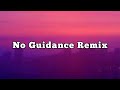 Ayzha Nyree - No Guidance Remix (Lyrics)