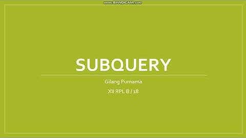 Subquery Basis Data | Gilang Purnama | XII RPL B 18 | SMKN 4 Malang