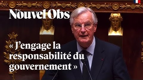 Michel Barnier déclenche le 49.3 et expose le gouvernement à une motion de censure