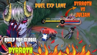 DUEL EXP LANE !! Tutorial Dyrroth VS Julian !!!  Build Top Global 1 Dyrroth  MLBB
