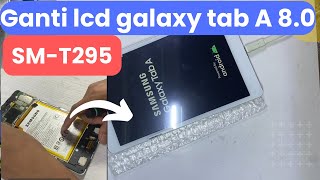 Ganti lcd Tablet Samsung Tab A 8 inch // tablet samsung T295 T290