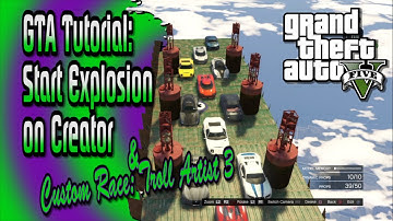 GTA Online Creator Tutorial: Start Explosion & NEW Race