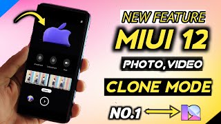 MIUI 12 Camera App New Clone Mode Feature | How to Use Clone Mode Miui 12 screenshot 4