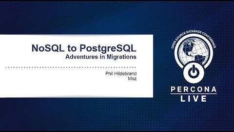 NoSQL to PostgreSQL - Adventures in Migrations - PostgreSQL Tutorial