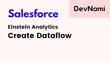 Salesforce Einstein Analytics Studio - How to Create Dataflow