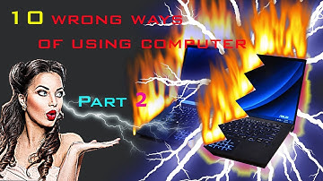 10 easy Tips & ways not to use  your computer wrong .Don not kill  pc or laptop at all  . 2021