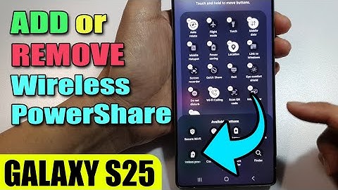 🔋 Add or Remove Wireless PowerShare in Quick Panel – Galaxy S25 Ultra Guide!