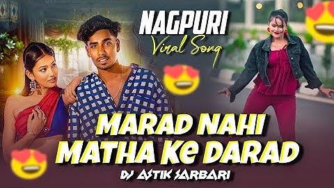 Marad Nahi Matha Ke Darad | Pop Ankit & Masoom Singh | Avinash Nayak & Manisha Yadav | Nagpuri Song