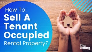 How To Sell A Tenant Occupied Property? | What Landlords Need To Know.
