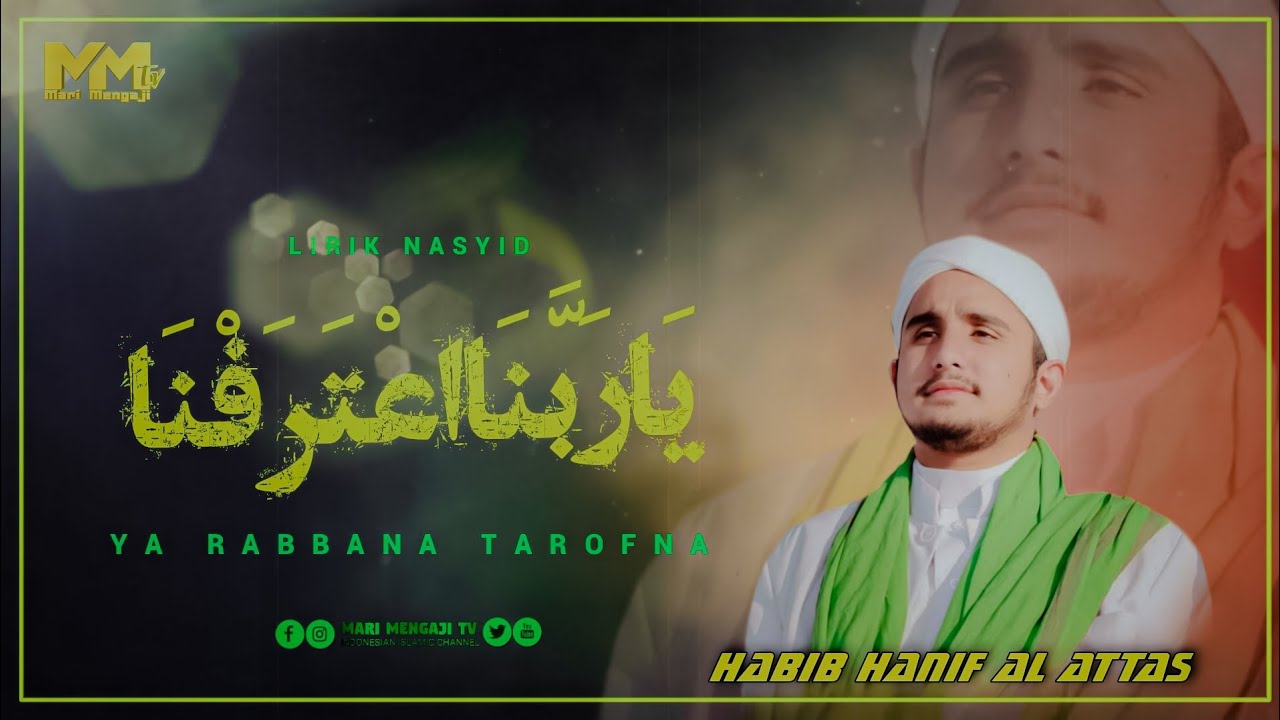 LIRIK YA RABBANA TAROFNA - HABIB HANIF AL ATTAS