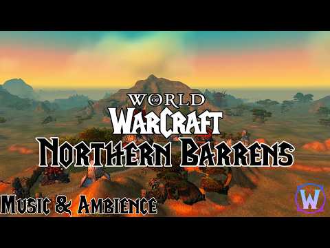 World of Warcraft - Northern Barrens Soundtrack - Music & Ambience