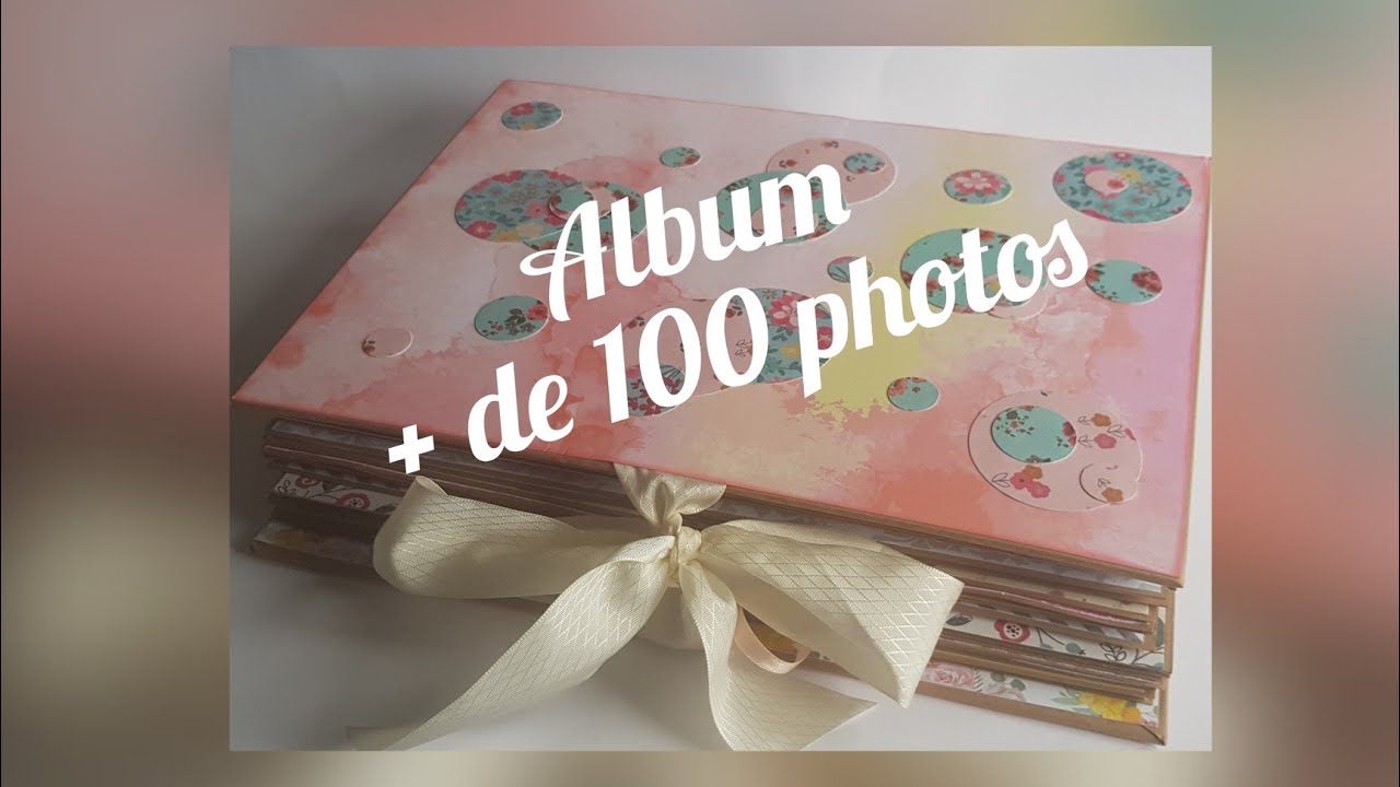 Album + de 100 photos 