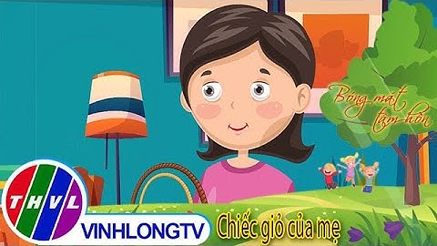 Bóng mát tâm hồn: Chiếc giỏ của mẹ