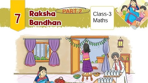 (PART-2) Raksha Bandhan / Class-3 Maths Chapter-7 NCERT Math Mela Lesson Explanation and Solution 