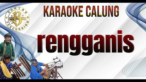 rengganis karaoke calung lirik @Bentarpercussion