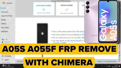 SAMSUNG A05S A055F FRP BYPASS WITH CHIMERA TOOL