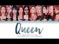 TWICE + You (10 Members) - Queen (Color Coded Lyrics HAN|ROM|ENG)