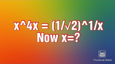 Math Olympiad Question x^4x = (1/√2)^1/x, You Should know This Best Trick ®2022