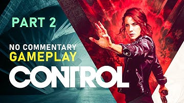 CONTROL Walkthrough Gameplay Part 2