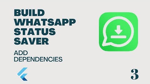 Flutter : Build WhatsApp Status Saver - Add Dependencies 3